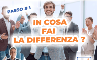 Rilanciati “DA LIBERO PROFESSIONISTA A IMPRENDITORE” in 10 Passi. – Passo #1 : IN COSA FAI LA DIFFERENZA ?